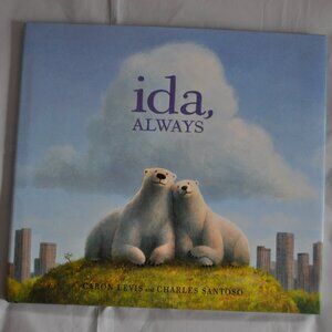 Ida, Always by Caron Levis and Charles Santoso Book 2016 Hardcover Dust Jacket